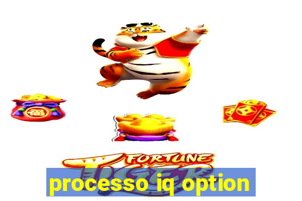 processo iq option